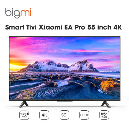 Smart Tivi Xiaomi EA Pro 55 inch 2022 4K Ultra HD HDR - Nội Địa