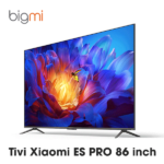 Tivi Xiaomi ES PRO 86 inch thông minh - Bản Nội Địa