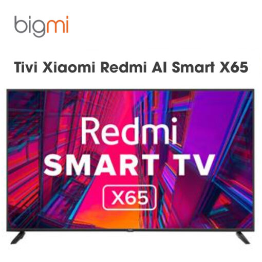 Tivi Xiaomi Redmi AI Smart X65 65 inch Ram2/32GB/MEMC - Bản Nội Địa