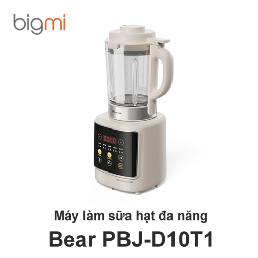 Máy làm sữa hạt đa năng Bear PBJ-D10T1 Chính hãng Việt Nam