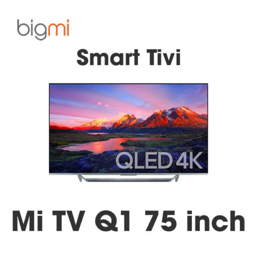 Google Smart Tivi Mi TV Q1 75 inch 2023 - Chính hãng Quốc Tế