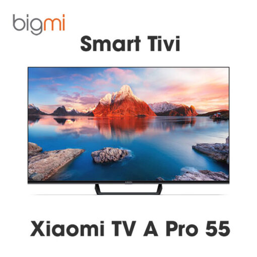 Google Smart tivi Xiaomi TV A Pro 55 Model 2023 55 inch - Chính hãng Quốc Tế