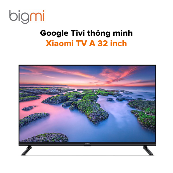 Google-Tivi-thông-minh-Xiaomi-TV-A-32-inch-chính-hãng-tại-bigmivn