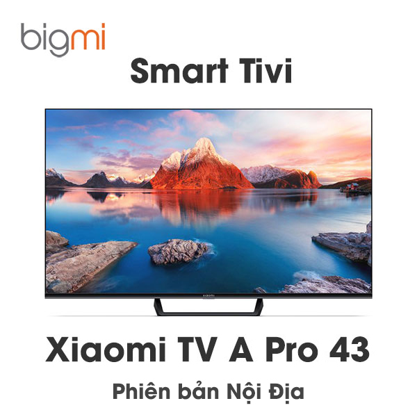 Xiaomi TV A Pro 43 noi dia
