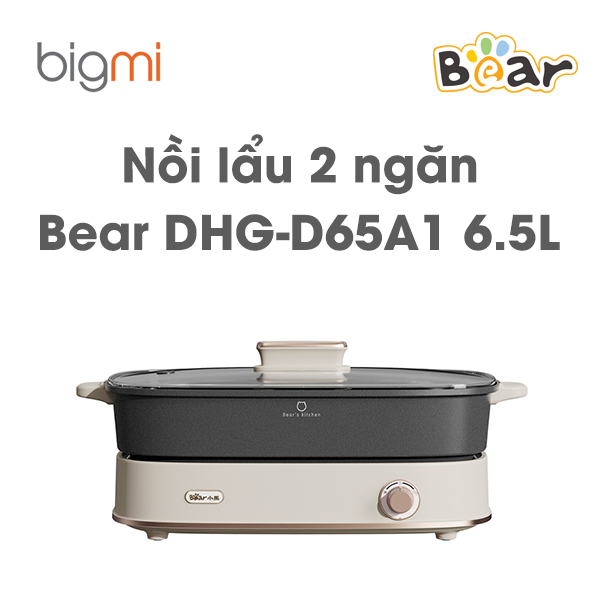 Noi lau 2 ngan Bear DHG D65A1 6.5L chong dinh