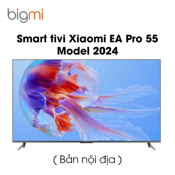 Smart tivi Xiaomi EA Pro 55 Model 2024 55 inch 120Hz 3GB 32GB