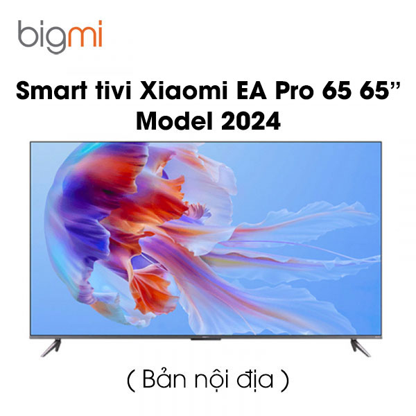 Smart tivi Xiaomi EA Pro 65 Model 2024 65 inch 120Hz 3GB 32GB