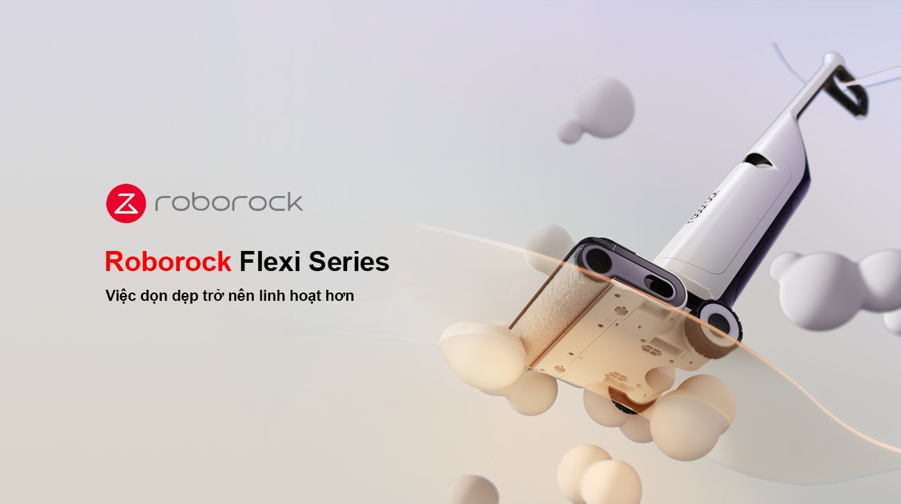 gioi thieu ve Roborock Flexi Pro va Roborock Flexi Lite