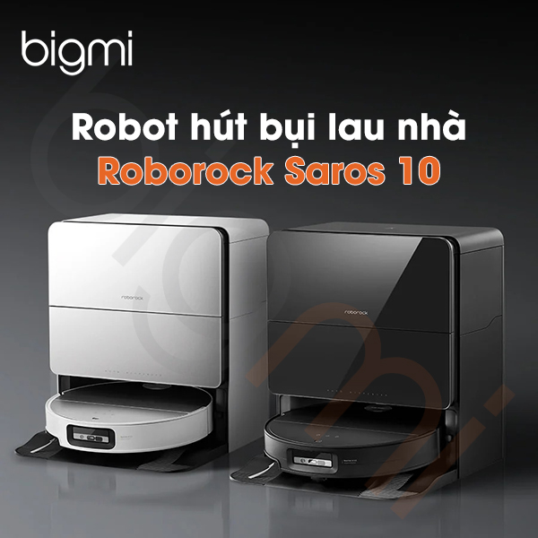 Robot hut bui lau nha Roborock Saros 10