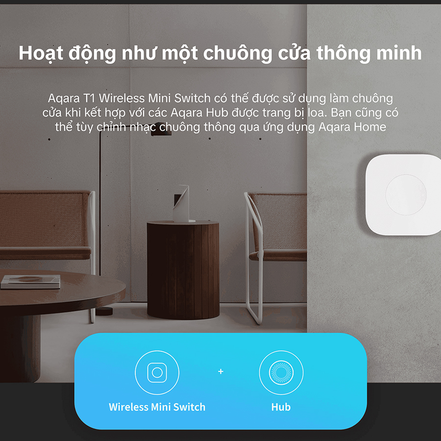 Nút bấm không dây Aqara Wireless Mini Switch T1 hoạt động như chuông cửa