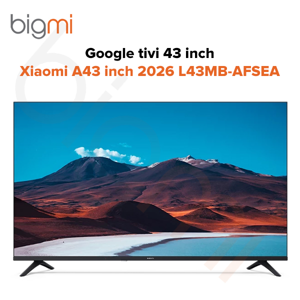 Google tivi Xiaomi A43 inch 2026 L43MB-AFSEA