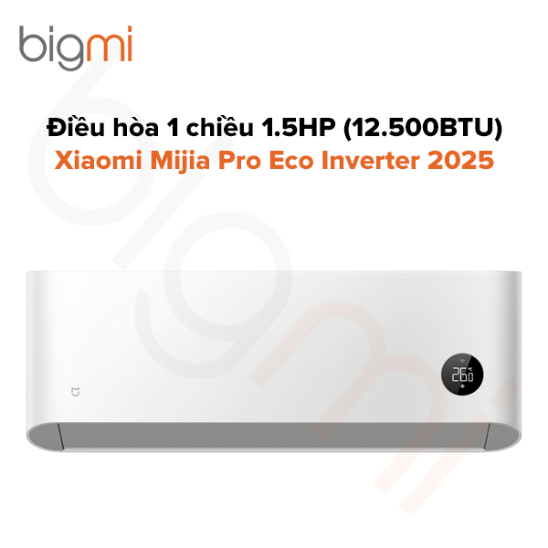 Điều hòa 1 chiều 1.5HP Xiaomi Mijia Pro Eco Inverter 2025 12.500BTU - Bản Quốc Tế