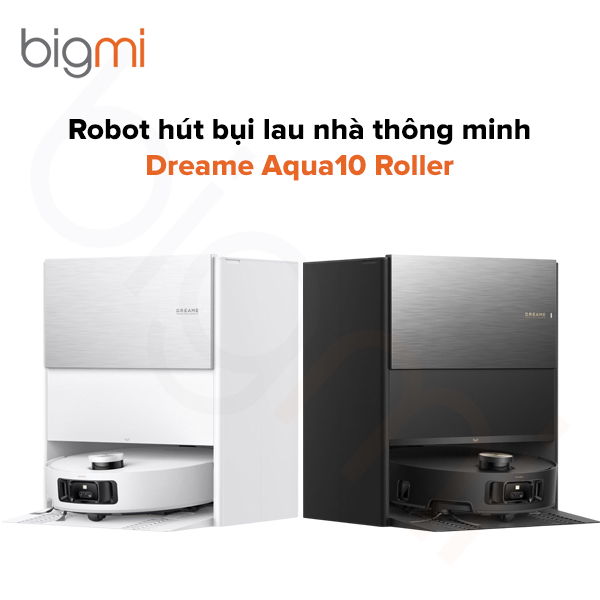 Robot hút bụi lau nhà Dreame Aqua10 Roller