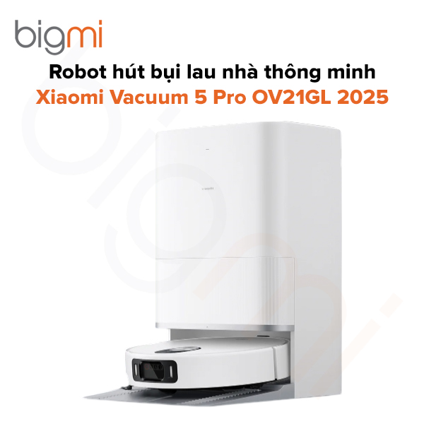 Robot hút bụi lau nhà Xiaomi Vacuum 5 Pro OV21GL 2025