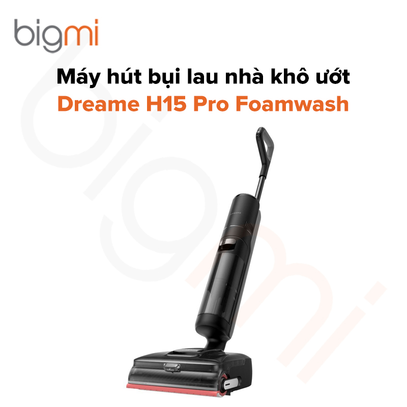 Máy hút bụi lau nhà khô ướt Dreame H15 Pro Foamwash