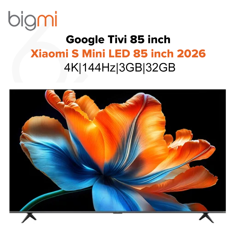 Google Tivi Xiaomi S Mini LED 85 inch 2026 fn