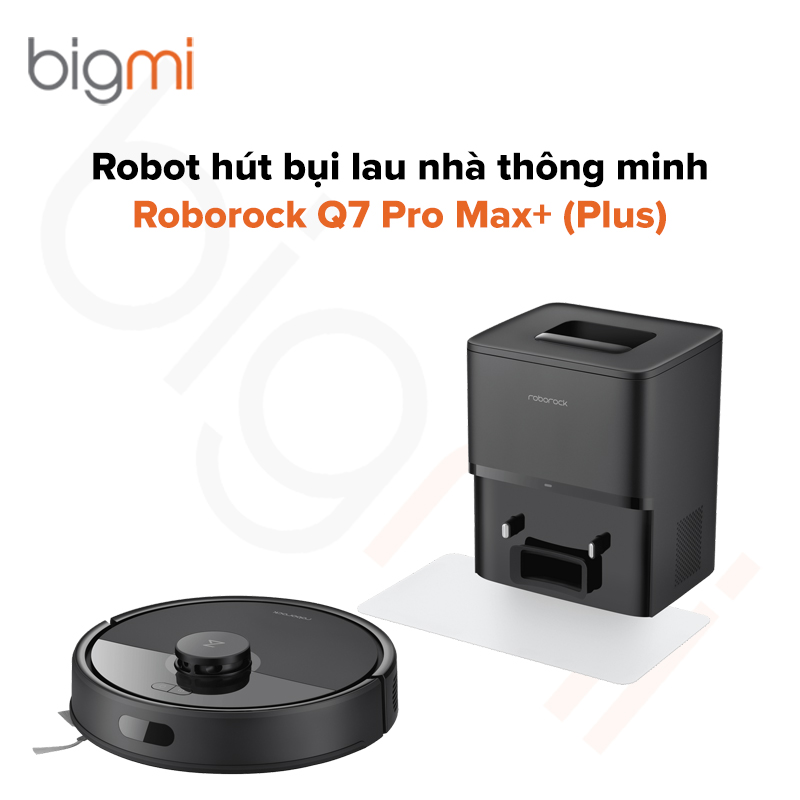 Robot hút bụi lau nhà Roborock Q7 Pro Max+ (Plus) - Chính hãng
