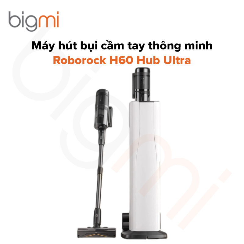 Máy hút bụi cầm tay Roborock H60 Hub Ultra
